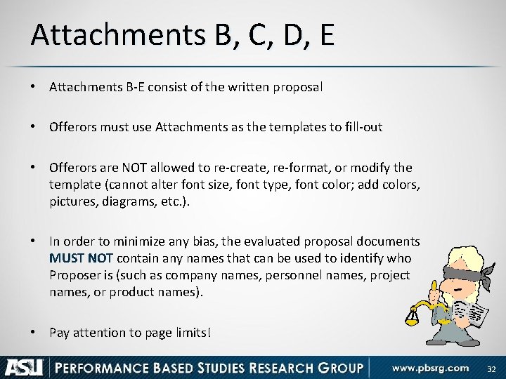 Attachments B, C, D, E • Attachments B-E consist of the written proposal •