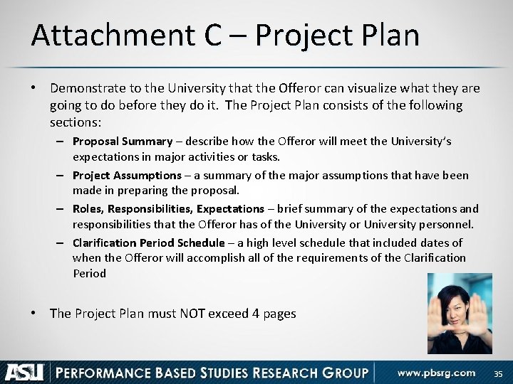 Attachment C – Project Plan • Demonstrate to the University that the Offeror can