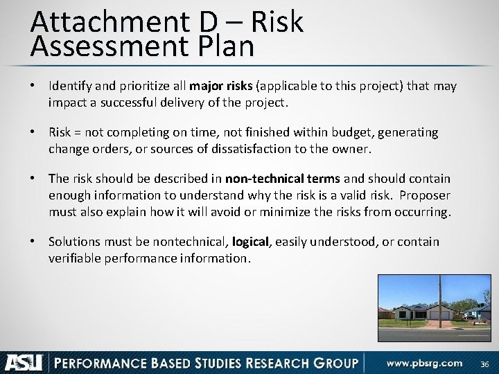 Attachment D – Risk Assessment Plan • Identify and prioritize all major risks (applicable