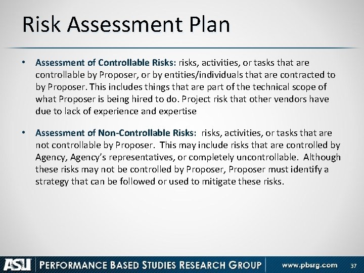 Risk Assessment Plan • Assessment of Controllable Risks: risks, activities, or tasks that are