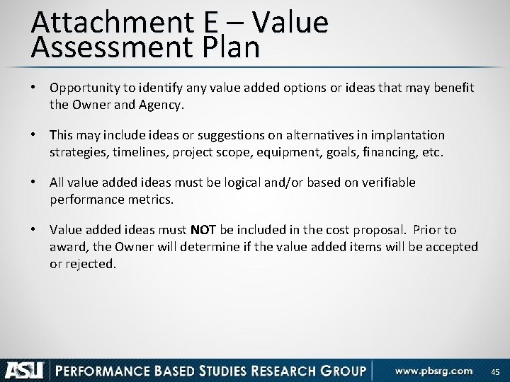 Attachment E – Value Assessment Plan • Opportunity to identify any value added options