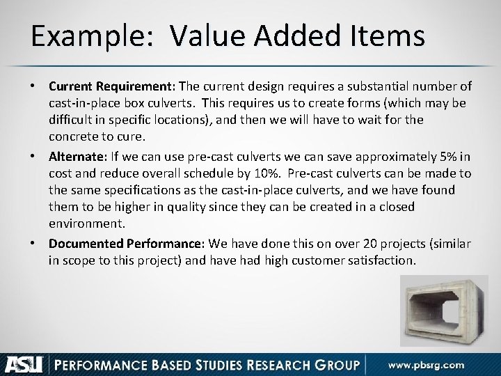 Example: Value Added Items • Current Requirement: The current design requires a substantial number