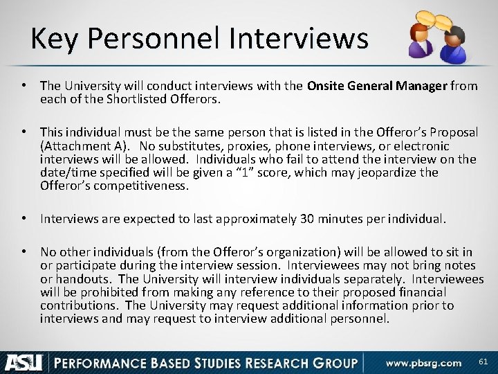 Key Personnel Interviews • The University will conduct interviews with the Onsite General Manager