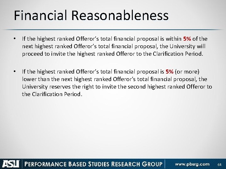 Financial Reasonableness • If the highest ranked Offeror’s total financial proposal is within 5%