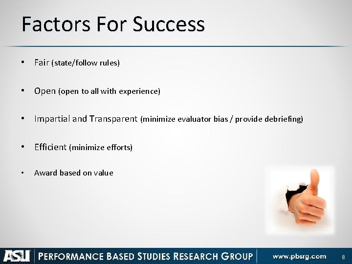 Factors For Success • Fair (state/follow rules) • Open (open to all with experience)