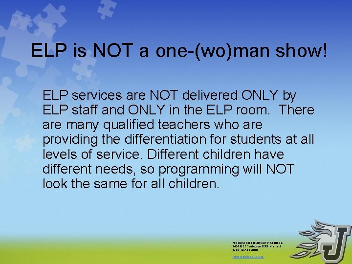 ELP is NOT a one-(wo)man show! ELP services are NOT delivered ONLY by ELP