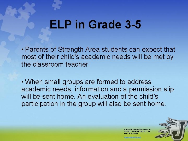 ELP in Grade 3 -5 • Parents of Strength Area students can expect that