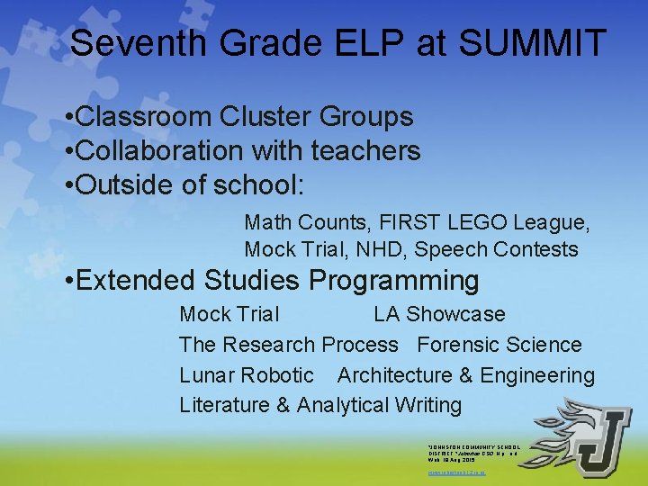 Seventh Grade ELP at SUMMIT • Classroom Cluster Groups • Collaboration with teachers •