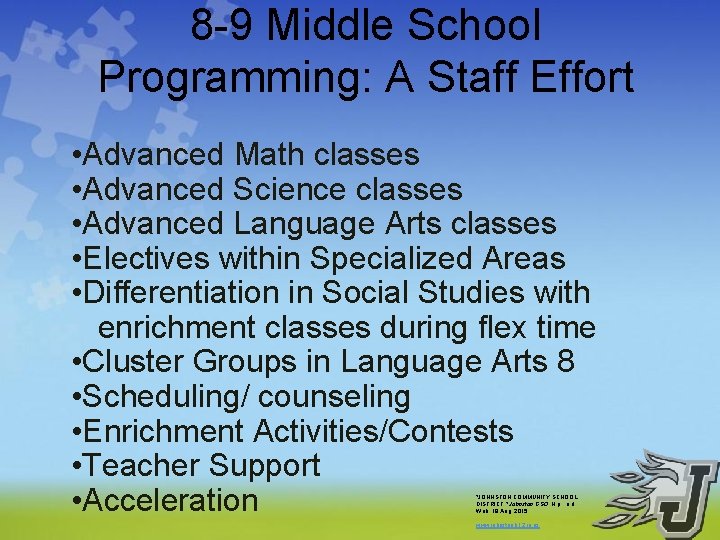 8 -9 Middle School Programming: A Staff Effort • Advanced Math classes • Advanced 8 -9 Middle School Programming: A Staff Effort • Advanced Math classes • Advanced