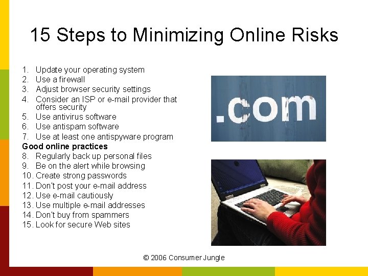 15 Steps to Minimizing Online Risks 1. 2. 3. 4. Update your operating system