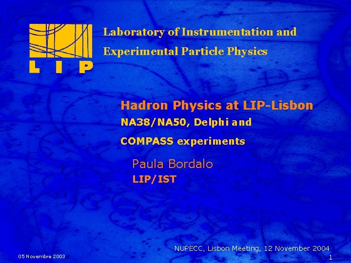 Laboratory of Instrumentation and Experimental Particle Physics Title Hadron Physics at LIP-Lisbon NA 38/NA