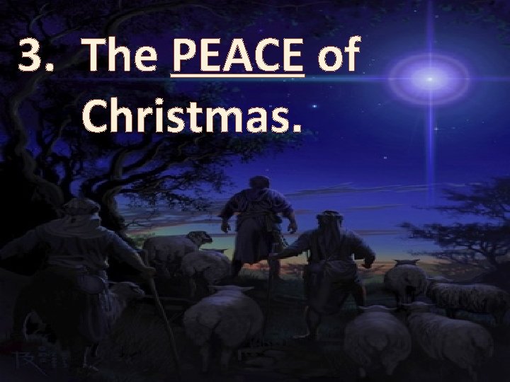 3. The PEACE of Christmas. 