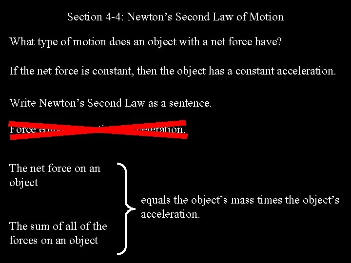 Section 4 -4: Newton’s Second Law of Motion What type of motion does an
