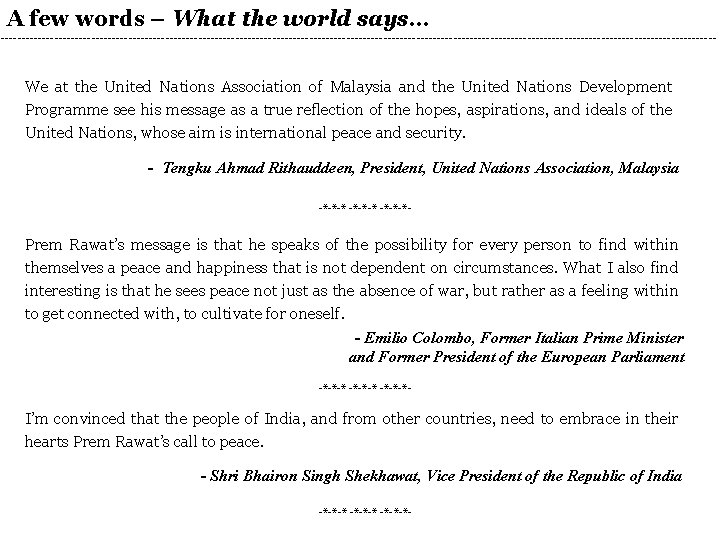 A few words – What the world says… --------------------------------------------------------------------------------------- We at the United Nations