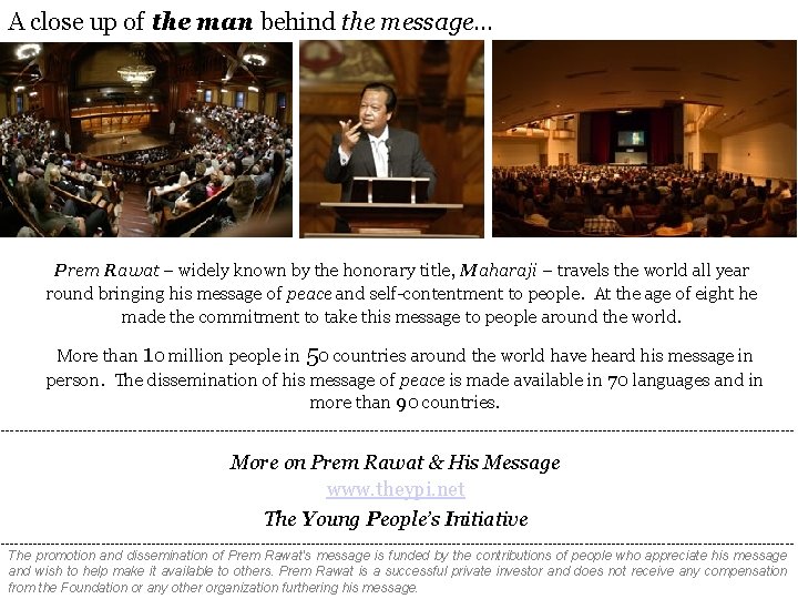 A close up of the man behind the message… Prem Rawat – widely known