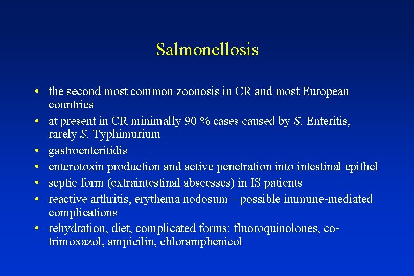 Salmonellosis • the second most common zoonosis in CR and most European countries •