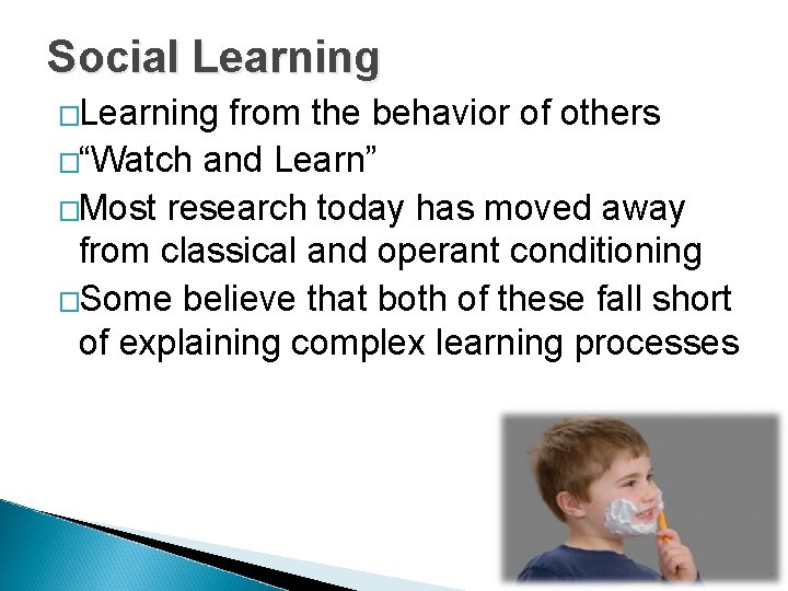 Social Learning �Learning from the behavior of others �“Watch and Learn” �Most research today