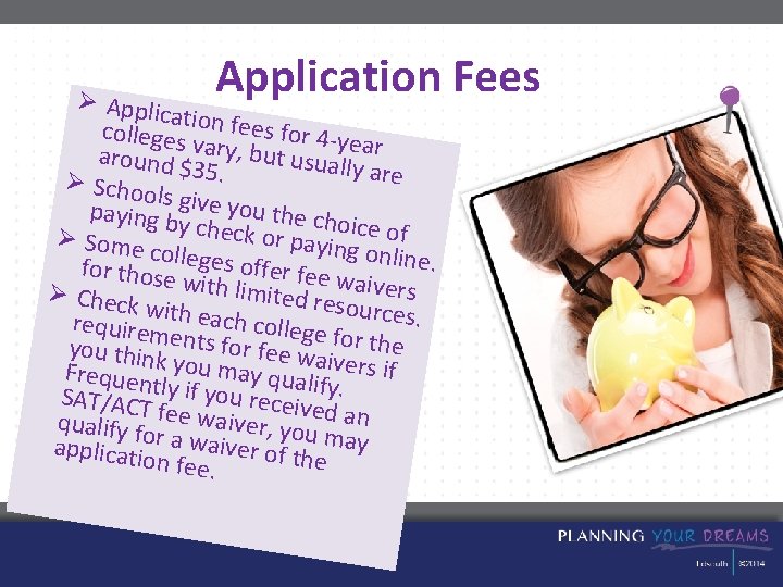 Application Fees Ø Applic a collegestion fees for 4 -ye around $vary, but usuall