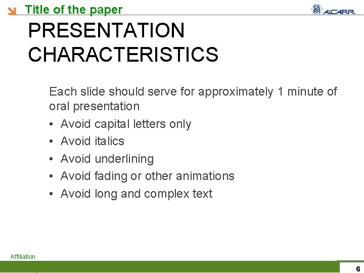 Title of the paper PRESENTATION CHARACTERISTICS Each slide should serve for approximately 1 minute