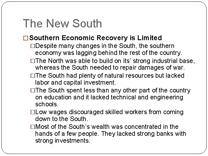 The New South � Southern Economic Recovery is Limited �Despite many changes in the