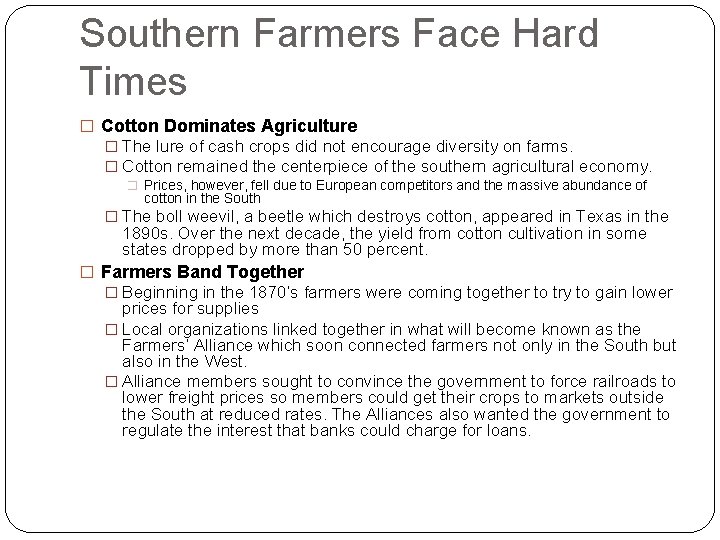 Southern Farmers Face Hard Times � Cotton Dominates Agriculture � The lure of cash