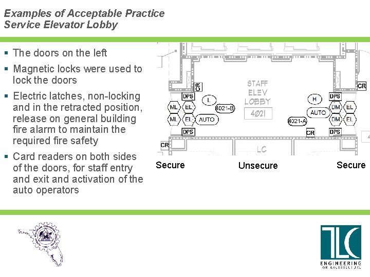 Examples of Acceptable Practice Service Elevator Lobby § The doors on the left §