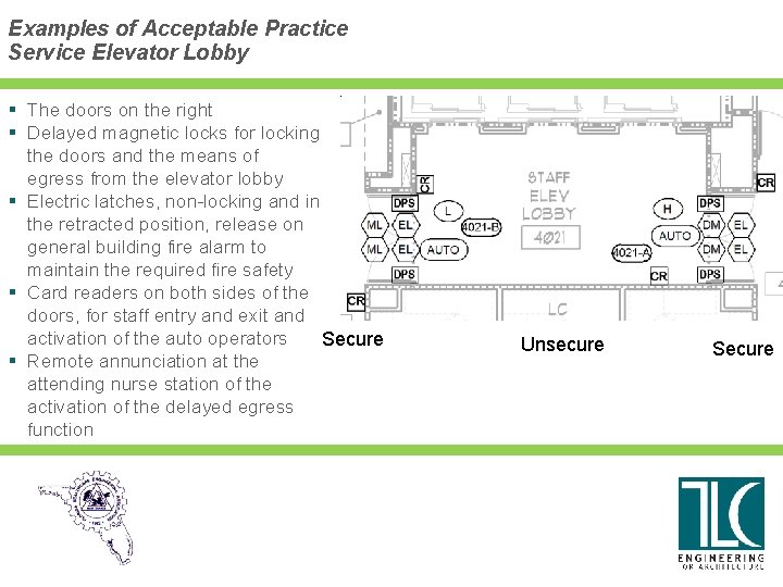 Examples of Acceptable Practice Service Elevator Lobby § The doors on the right §