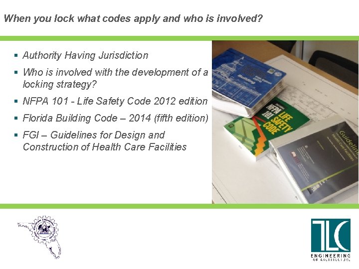 When you lock what codes apply and who is involved? § Authority Having Jurisdiction