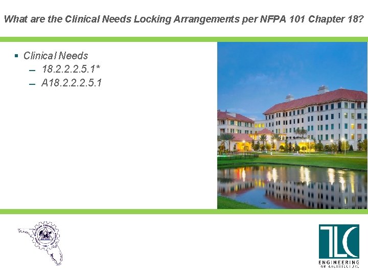 What are the Clinical Needs Locking Arrangements per NFPA 101 Chapter 18? § Clinical