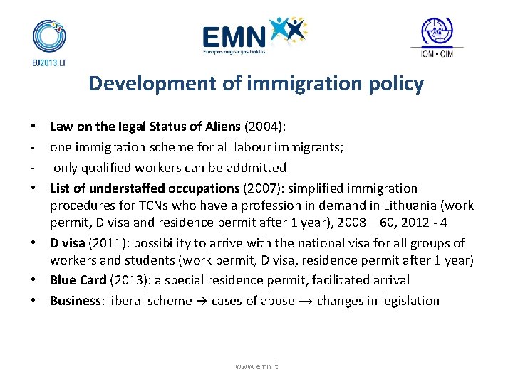 Development of immigration policy Law on the legal Status of Aliens (2004): one immigration