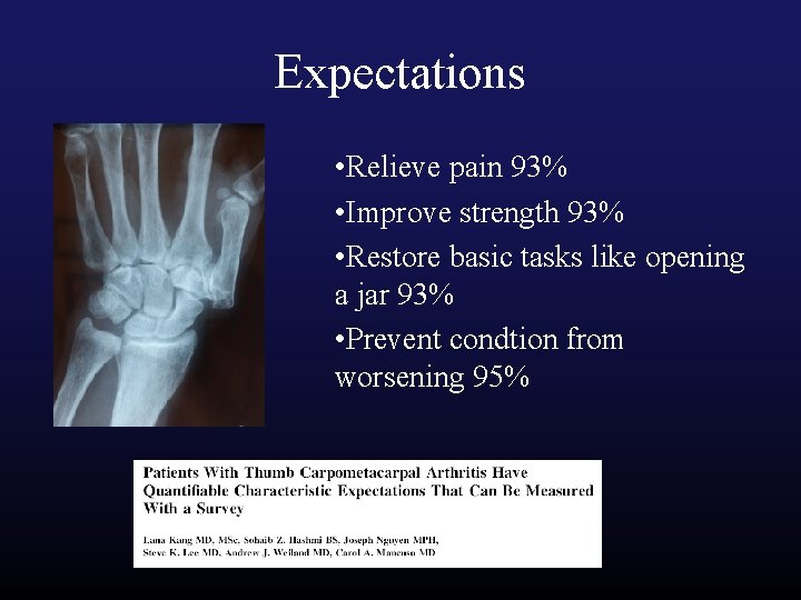 Expectations • Relieve pain 93% • Improve strength 93% • Restore basic tasks like
