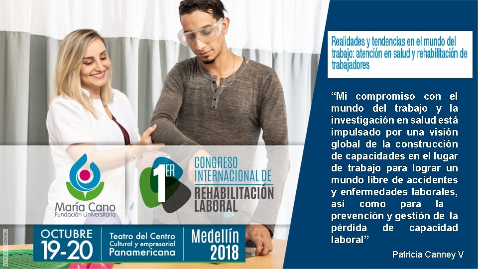 “Mi compromiso con el mundo del trabajo y la investigación en salud está impulsado