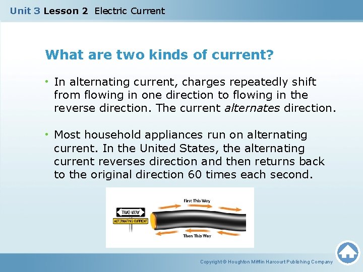 Unit 3 Lesson 2 Electric Current What are two kinds of current? • In