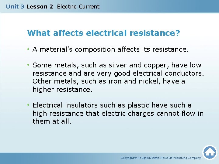 Unit 3 Lesson 2 Electric Current What affects electrical resistance? • A material’s composition