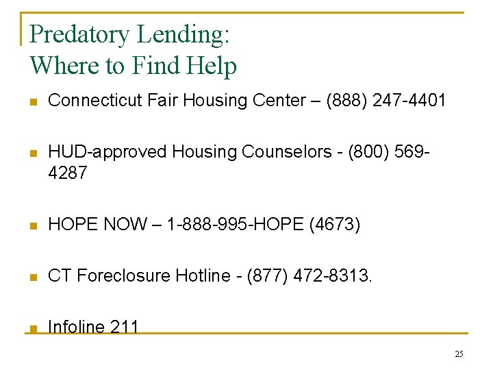 Predatory Lending: Where to Find Help n Connecticut Fair Housing Center – (888) 247