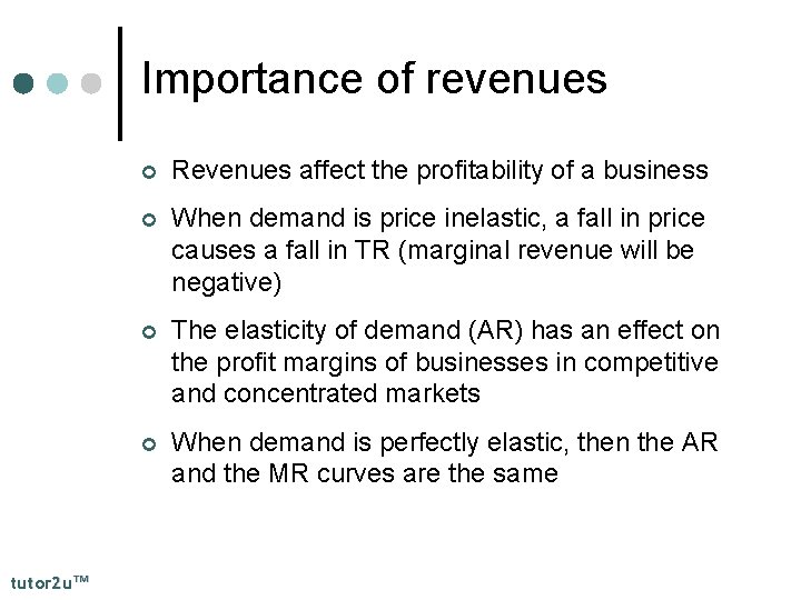 Importance of revenues tutor 2 u™ ¢ Revenues affect the profitability of a business