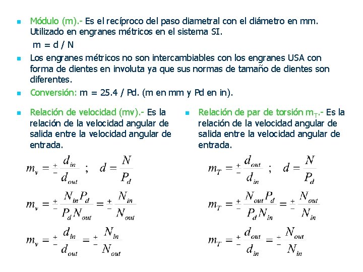 n n Módulo (m). - Es el recíproco del paso diametral con el diámetro
