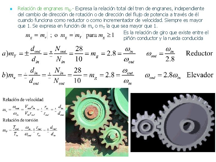 n Relación de engranes m. G. - Expresa la relación total del tren de