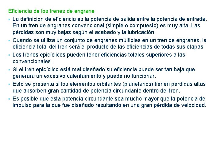 Eficiencia de los trenes de engrane § La definición de eficiencia es la potencia