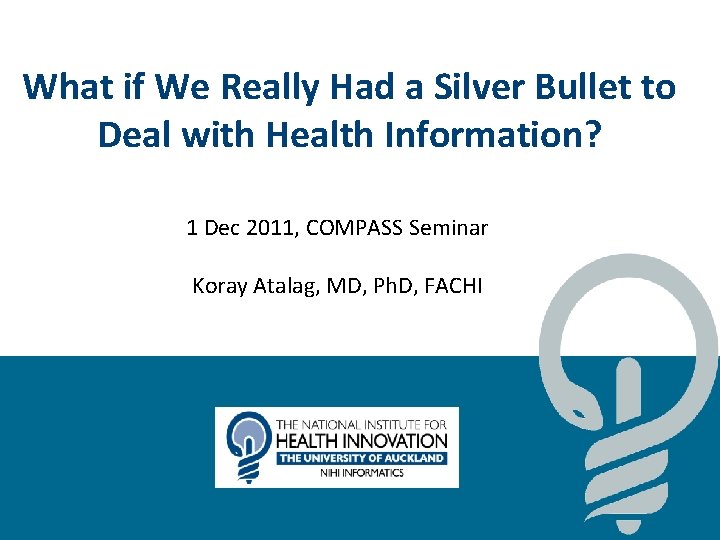 What if We Really Had a Silver Bullet to Deal with Health Information? 1