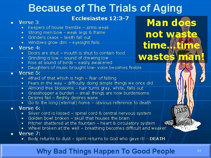 Because of The Trials of Aging n n n Verse 3 Ecclesiastes 12: 3