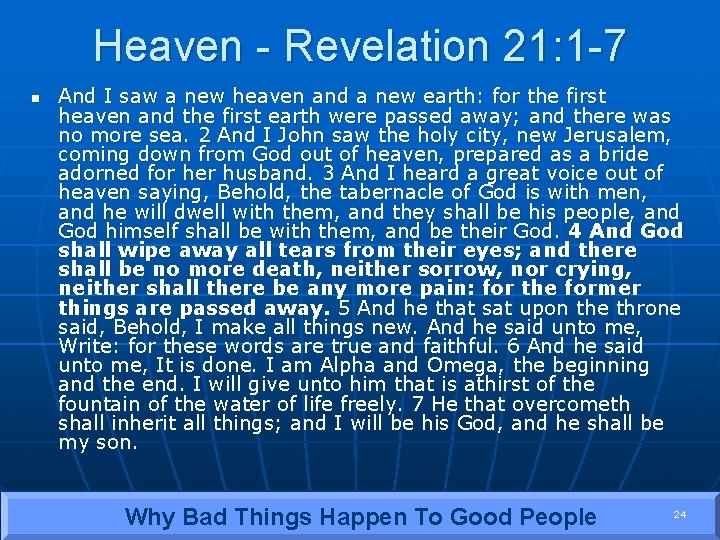 Heaven - Revelation 21: 1 -7 n And I saw a new heaven and