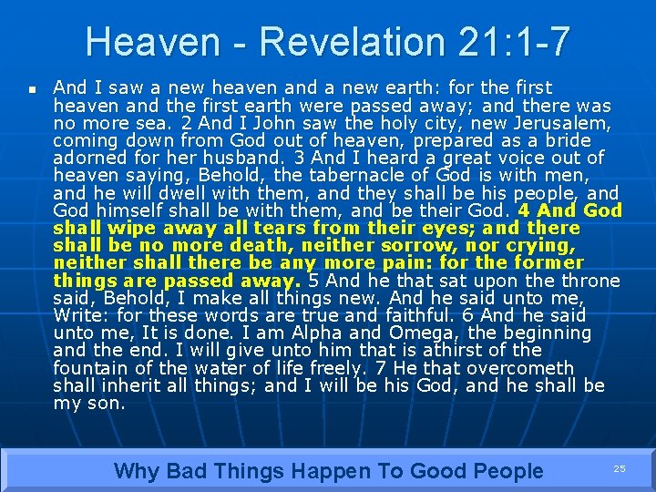 Heaven - Revelation 21: 1 -7 n And I saw a new heaven and