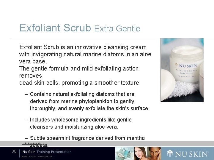 Exfoliant Scrub Extra Gentle Exfoliant Scrub is an innovative cleansing cream with invigorating natural