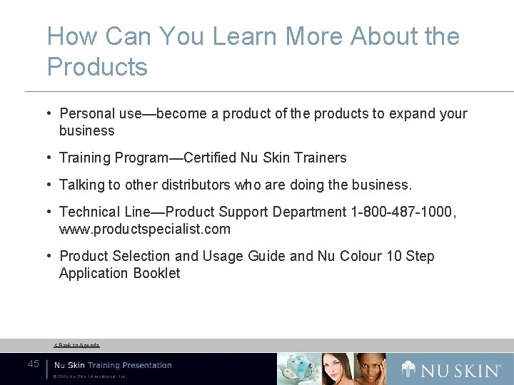 How Can You Learn More About the Products • Personal use—become a product of