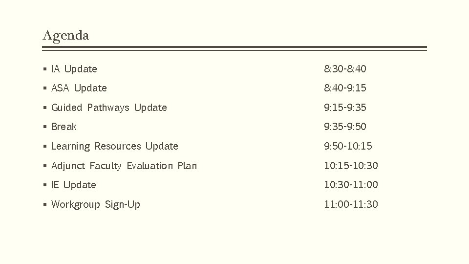 Agenda § IA Update 8: 30 -8: 40 § ASA Update 8: 40 -9: Agenda § IA Update 8: 30 -8: 40 § ASA Update 8: 40 -9: