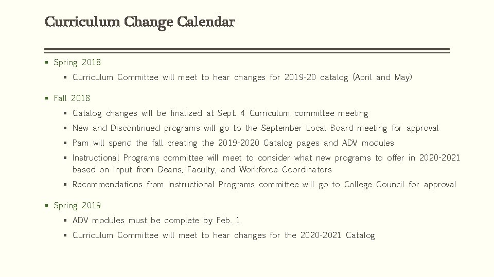 Curriculum Change Calendar § Spring 2018 § Curriculum Committee will meet to hear changes