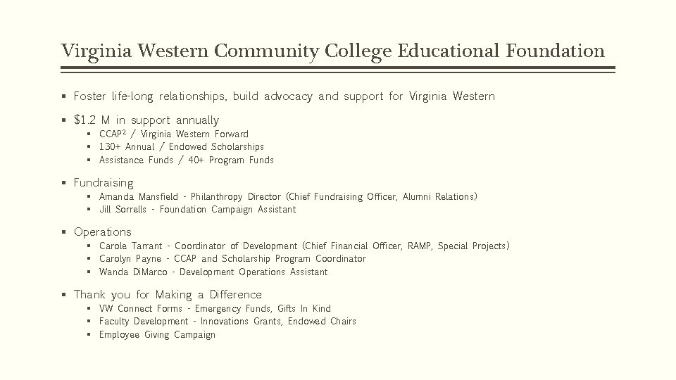 Virginia Western Community College Educational Foundation § Foster life-long relationships, build advocacy and support