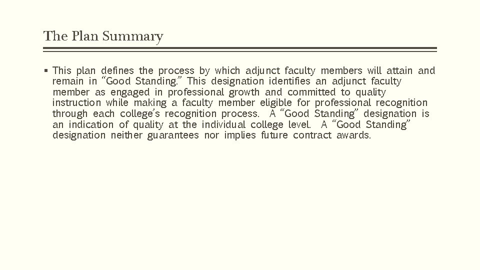 The Plan Summary § This plan defines the process by which adjunct faculty members The Plan Summary § This plan defines the process by which adjunct faculty members