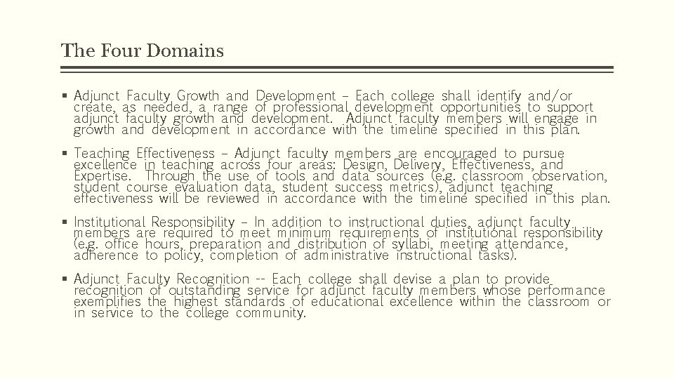 The Four Domains § Adjunct Faculty Growth and Development – Each college shall identify The Four Domains § Adjunct Faculty Growth and Development – Each college shall identify
